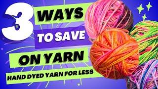 Find Hand Dyed Yarn cheap! The top 3 places to buy online I share ALL my secrets! +bonus local tips