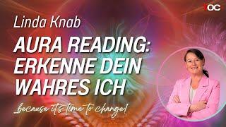 Linda Knab - Aura Reading: Erkenne dein wahres ich!