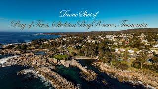 Drone shots of Bay of Fires at the Skeleton Bay Reserve, Tasmania