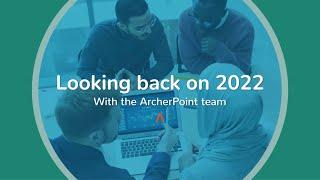 ArcherPoint | Looking Back on 2022