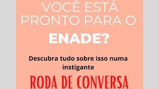 Roda de Conversa - ENADE