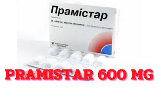 Pramistar 600 mg: Does It Really Work?