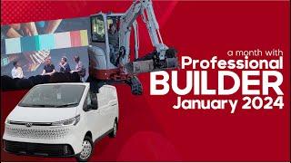 Professional Builder January 2024 round up