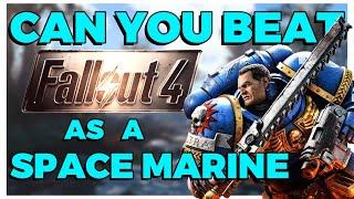 Can You Beat Fallout 4 as a Space Marine