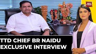 TTD Chairman BR Naidu Speaks To India Today After Temple Board Announces 'Only Hindu' Staff Decision