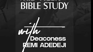 Bible Study with Deaconess Remi Adedeji.|| NOVEMBER,20,2024