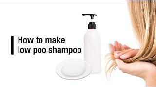 How to make low poo shampoo