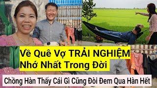 964# Chồng Đòi Đem Giá Võng Về Hàn Về Quê Vợ Cái Gì Cũng Lạ Lẫm Hết