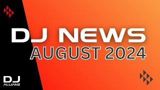 DJ News August 2024