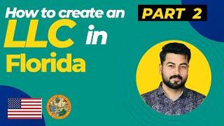 How to create an LLC in Florida (USA) Part 2 | USA LLC Formation