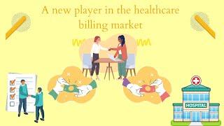A new player in the healthcare billing market