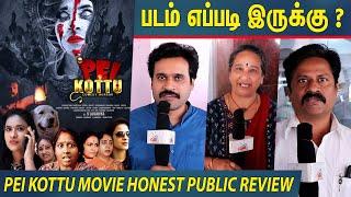 Pei Kottu Movie Public Review | Pei Kottu Public Review | Pei Kottu Movie Review | Pei Kottu Review
