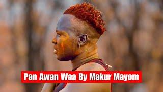 The Best Classic Dergel Hit Song Pan Awan Waa By Makur Mayom