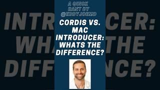 Cordis vs. MAC Introducer: What's the Difference in One Minute
