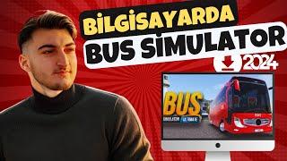 BİLGİSAYARA BUS SIMULATOR ULTİMATE NASIL İNDİRİLİR|OTOBÜS SIMULATOR ULTİMATE İNDİRME