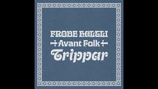 Trippar (Frode Haltli Avant Folk)