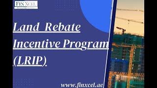 Land Rebate Incentive Program (LRIP) for new manufacturing companies in Abu Dhabi