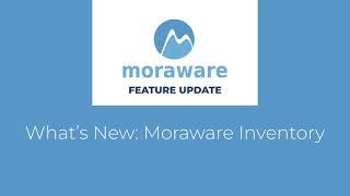 What's New Moraware Inventory