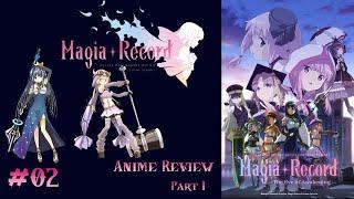 Just Amazing! | Media Review 02 - Magia Record Season 1