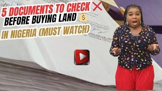 Documents to Check Before Buying Land or House in Nigeria | Avoid Land Scams  | Series 4
