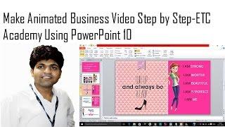 How to Make Animated Business Video Using Powerpoint -ETC Academy India