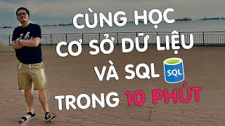 Tự học Database và SQL Cơ Bản siêu nhanh trong 10 phút