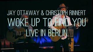 Jay Ottaway & Christoph Rinnert - Woke Up To Fund You Live in Berlin 2018