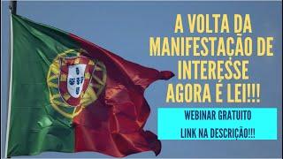 AGORA É LEI!!! RETORNO DA MANIFESTAÇÃO DE INTERESSE EM PORTUGAL!!!!