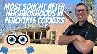 Peachtree Corners Ga: Two of the most sought after neighborhoods in Peachtree Corners