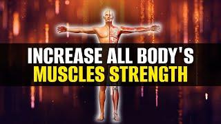 Increase All Body’s Muscles Strength | Prevent Muscle Stiffness & Shortening | 174 Hz Healing Music