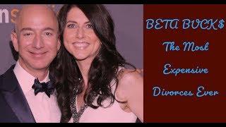 BETA BUCK$: The Most Expensive Divorces In History