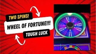 WHEEL OF FORTUNE SLOT!! $3.00 MAX! - 2 WHEEL SPINS! - Sometimes it has to go south.....