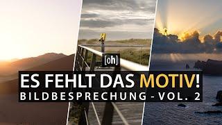 Es fehlt das Motiv! Die konstruktive Bildbesprechung - Vol. 2