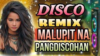 [NEW MUSIC] NEW BEST PINOY DISCO REMIX MALUPIT NA PANGDISCOHAN | PINOY REMIX | DISCO REMIX