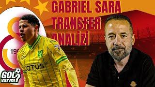 GABRİEL SARA TRANSFER ANALİZİ | GALATASARAY'IN YENİ 8 NUMARASI | SERDAR KELLECİ