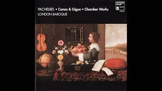 Johann Pachelbel (1653–1706) - Musique De Chambre [London Baroque]