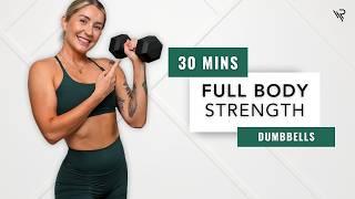 30 Mins Full Body Dumbbell Strength Workout (No Repeats)