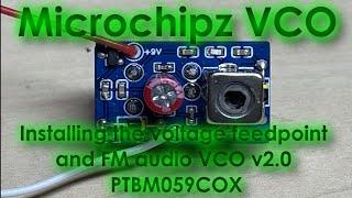 How to install the Microchipz VCO v2.0 with voltage feed mod and FM TX audio PTBM059COX SSB CB radio