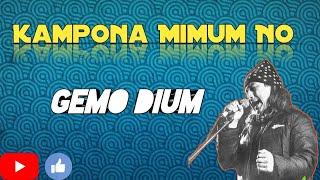 Kampo Na Mimum | Gemo Dium | Adi-Galo Songs Lyrics | Romantic Hits |