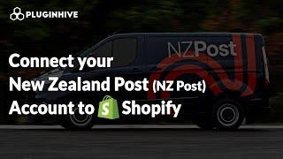 Connecting Your New Zealand Post Account to Shopify: A Step-by-Step Guide for Seamless Integration!