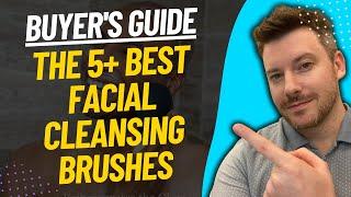 TOP 5 BEST FACIAL CLEANSING BRUSHES - Face Brush Review (2023)