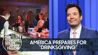 America Prepares for Thanksgiving Eve Tradition of “Drinksgiving” | The Tonight Show