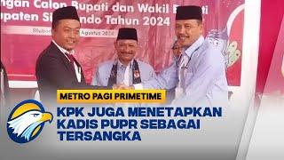 Bupati Situbondo Jadi Tersangka Korupsi Dana Pemulihan Ekonomi Nasional - [Metro Pagi Primetime]