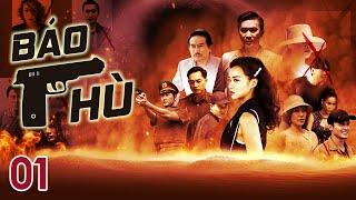 [Phim Việt Nam]  BÁO THÙ || TẬP 01 || Phim Hành Động, Lôi Cuốn, Hình Sự