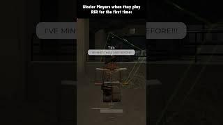 Glacier Players when they play RSR: