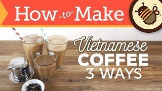 How to Make Vietnamese Coffee - 3 Ways (Hot, Iced & Shaken)