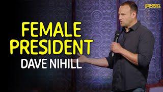 Female President - Dave Nihill