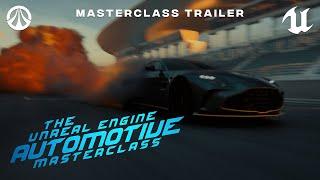 Unreal Engine Automotive Masterclass | Official Release Trailer