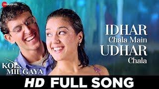 Idhar Chala Main Udhar Chala | Koi Mil Gaya | Hrithik Roshan, Preity Zinta |Udit Narayan,Alka Yagnik