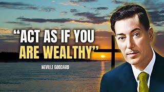 Neville Goddard - Act As If You Are Wealthy